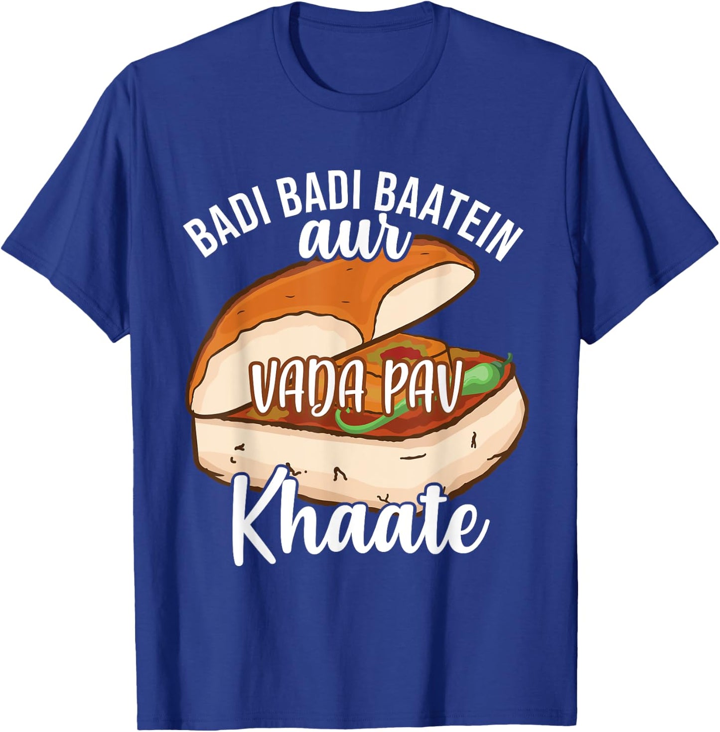 Badi Badi Baatein Vada Pav Khate Hindi Quote Meme India T-Shirt - T-Shirt | Royal