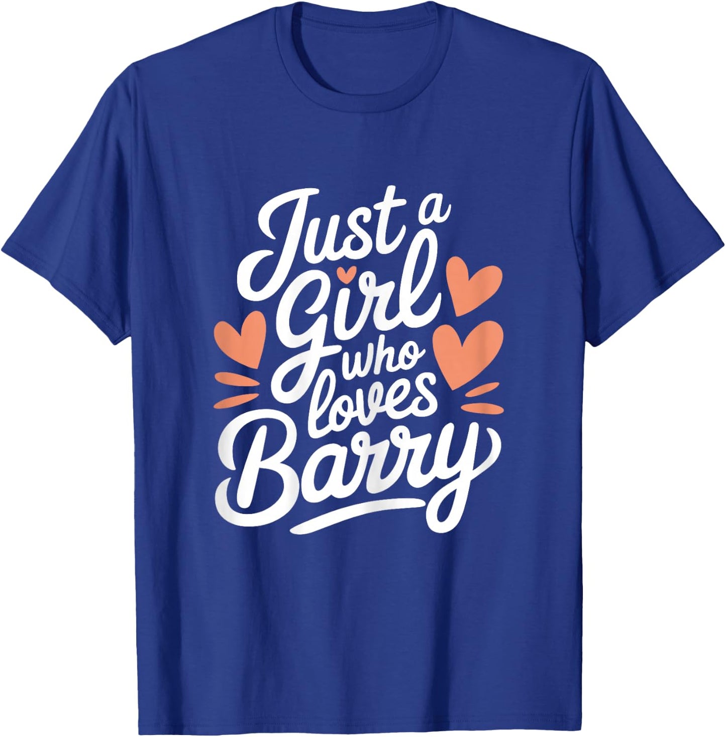 Just A Girl who loves BARRY Cute BARRY T-Shirt - T-Shirt | Royal