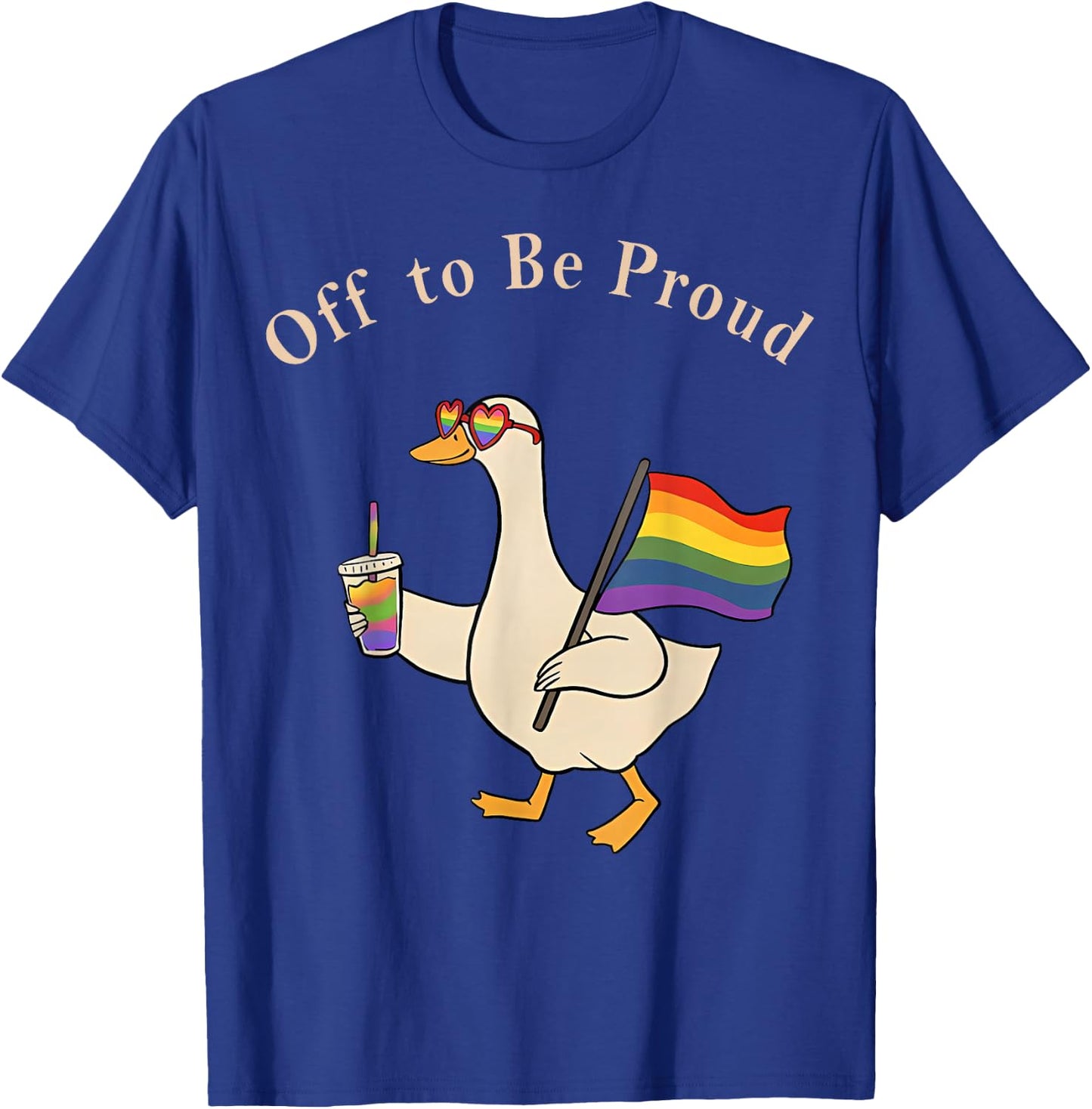 Pride Goose LGBTQ Rainbow Off to Be Proud Gay Pride Gift T-Shirt - T-Shirt | Royal