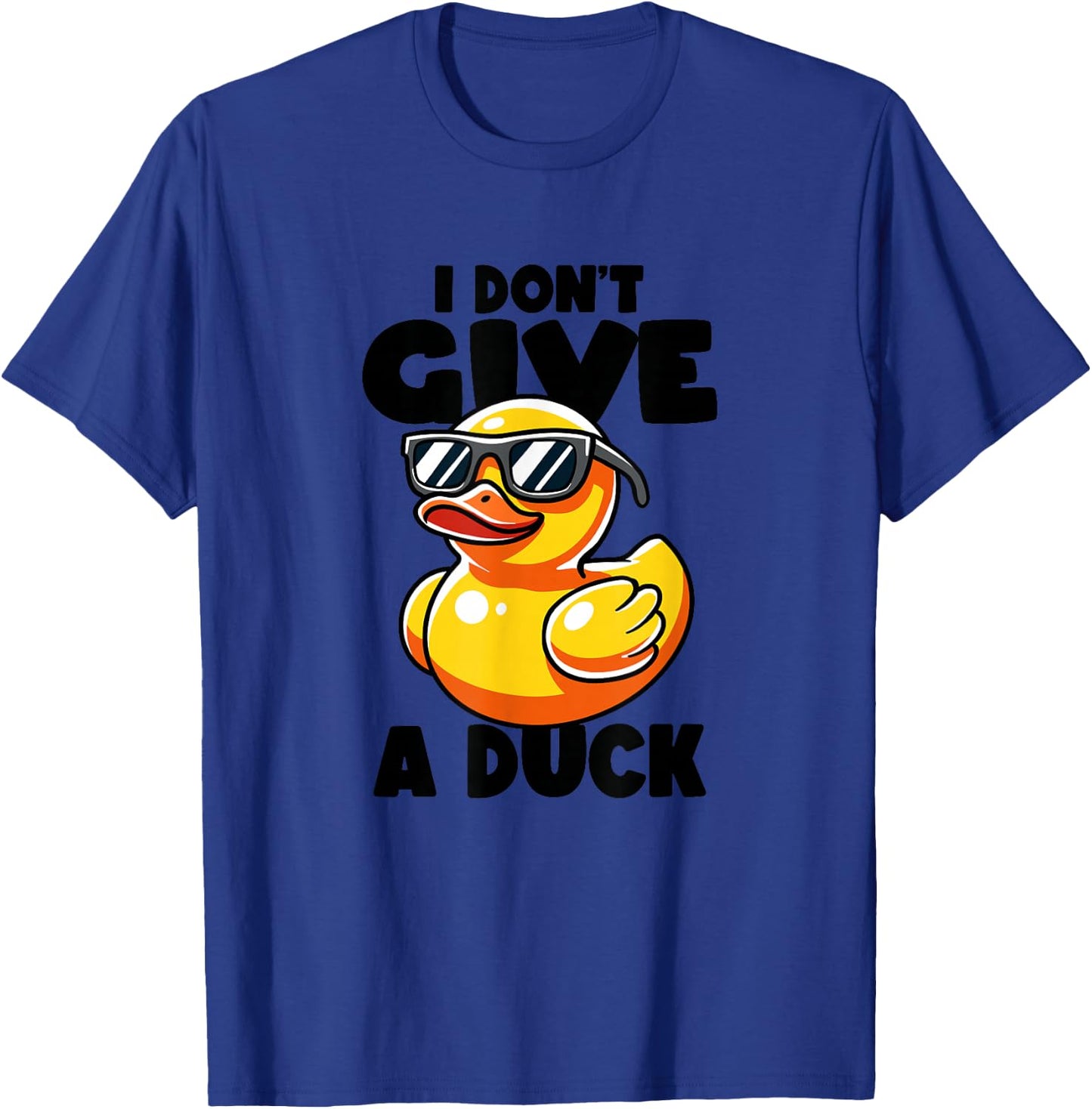 I Don't Give A Duck Lover Funny Duck Owner Rude I Love Duck T-Shirt - T-Shirt | Royal