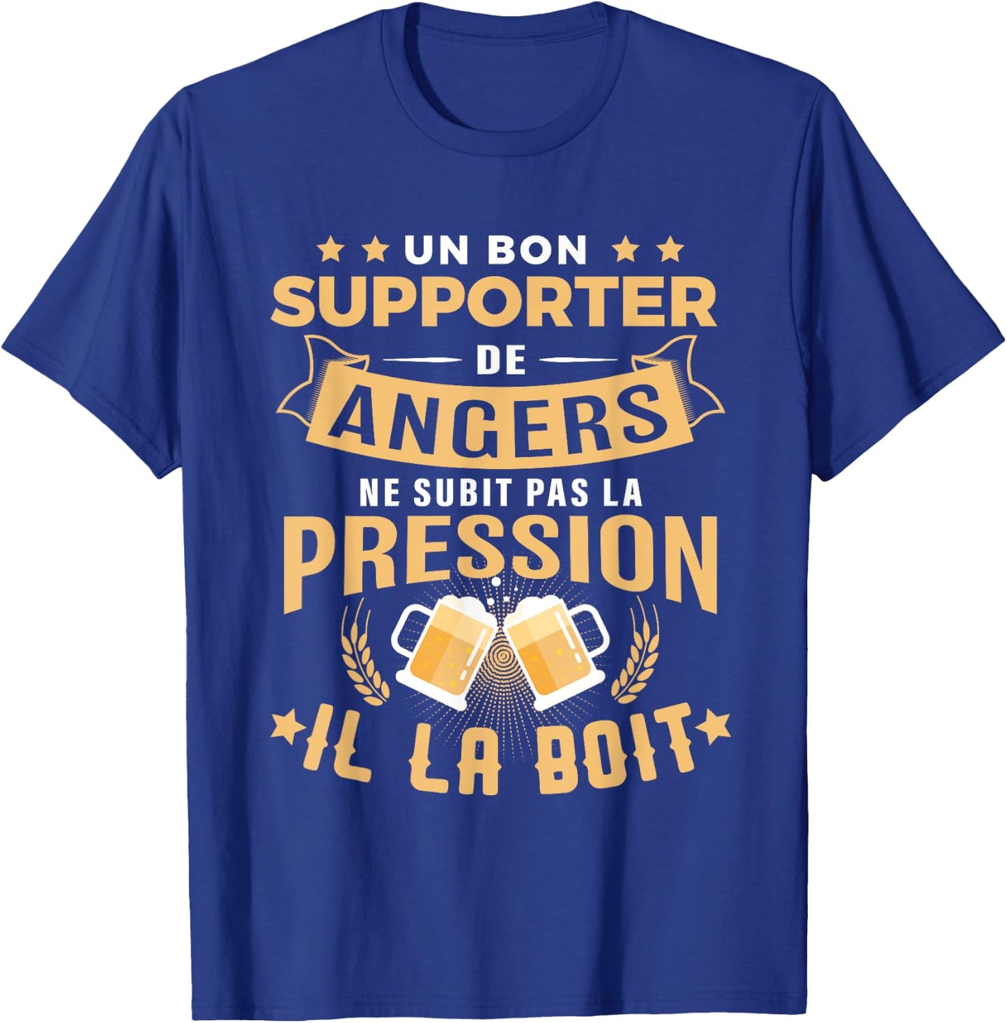 Good Supporter Angers Drinks Pressure Humor Angers , Black, S T-Shirt - T-Shirt | Royal