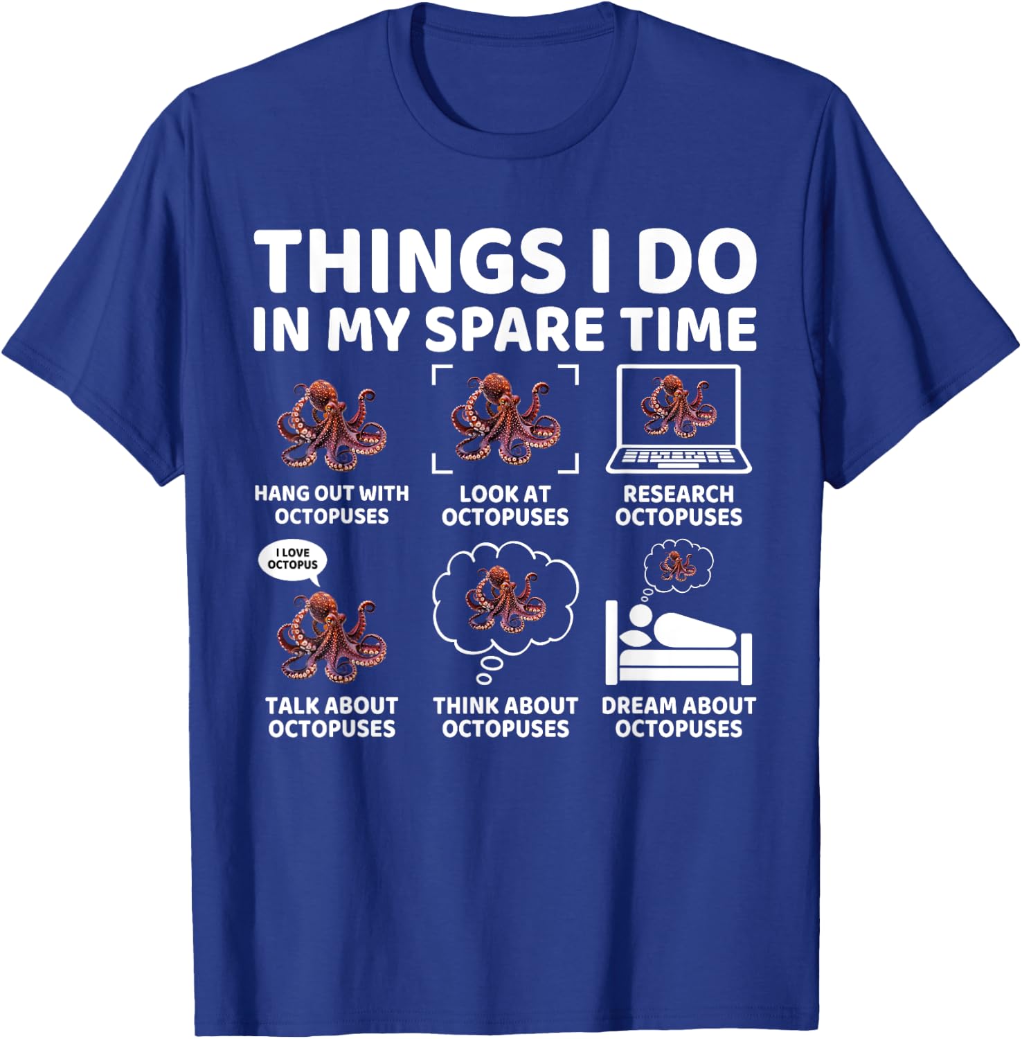 Things I Do in My Spare Time Funny Octopus Lover Ocean Lover T-Shirt - T-Shirt | Royal