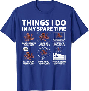 Things I Do in My Spare Time Funny Octopus Lover Ocean Lover T-Shirt - T-Shirt | Royal