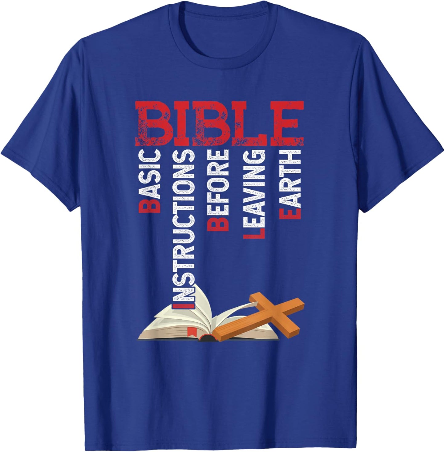 BIBLE Basic Instructions Before Leaving Christian T-Shirt - T-Shirt | Royal