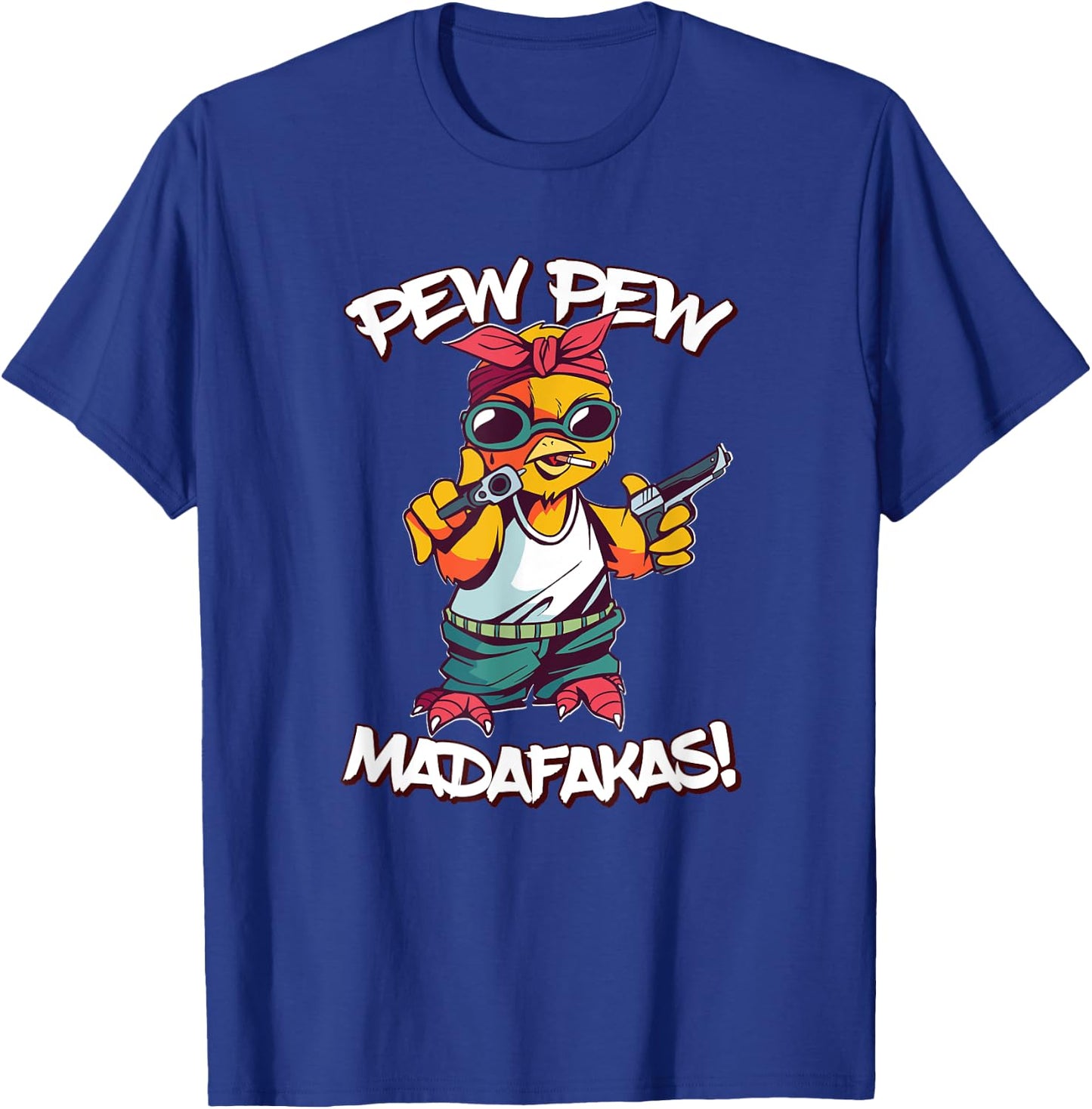Pew Pew Madafakas! Retro funny crazy chick gangster T-Shirt - T-Shirt | Royal