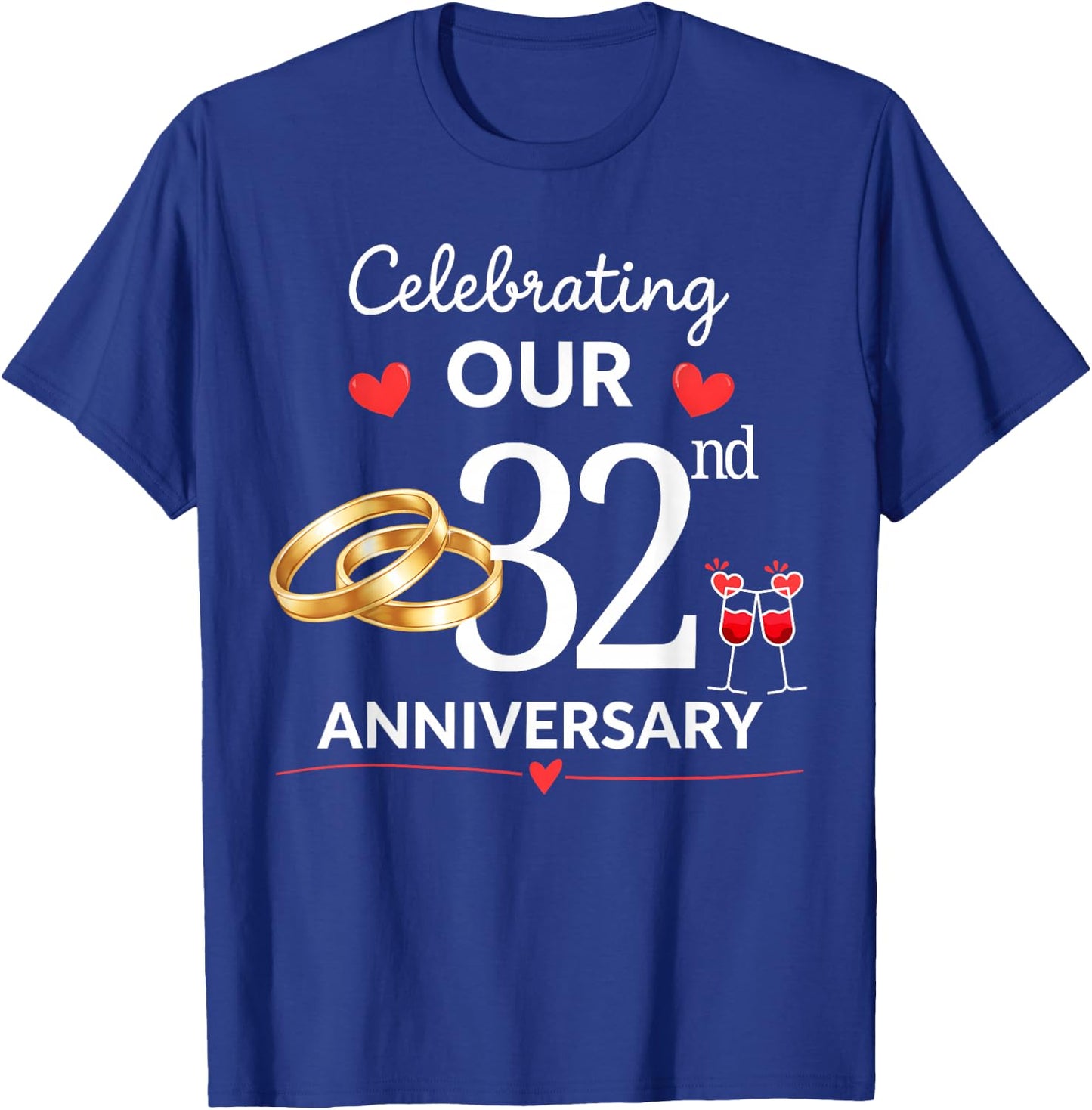 Celebrating Our 32 Year of Marriage 32nd Wedding Anniversary T-Shirt - T-Shirt | Royal