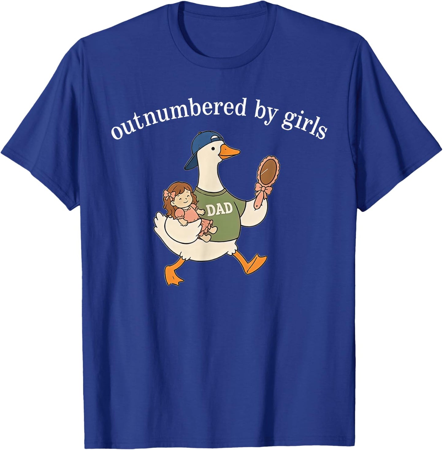 Outnumbered By Girls Goose Dad Father's Day T-Shirt - T-Shirt | Royal