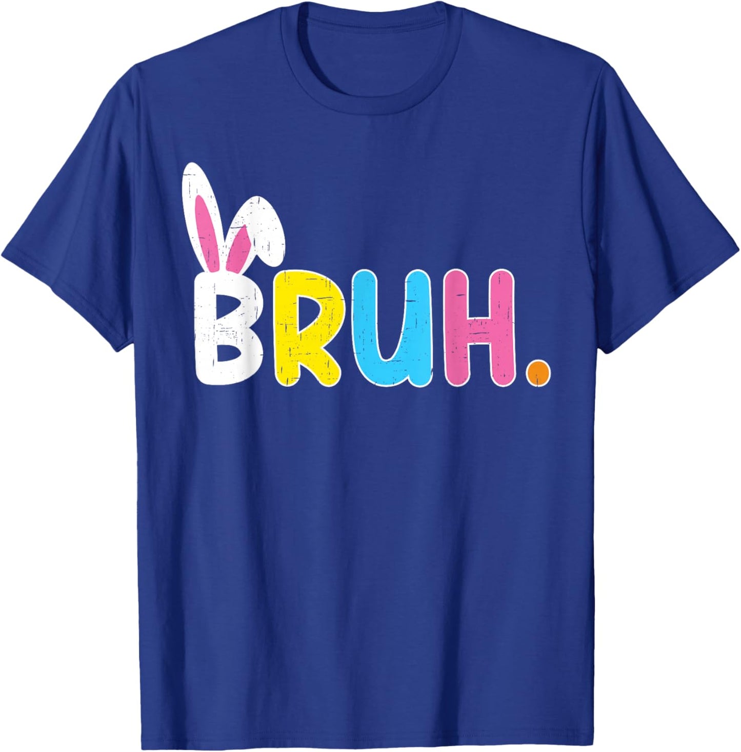 Bruh Meme Easter Day Funny Bunny Eggs Teens Boys Kids Men T-Shirt - T-Shirt | Royal