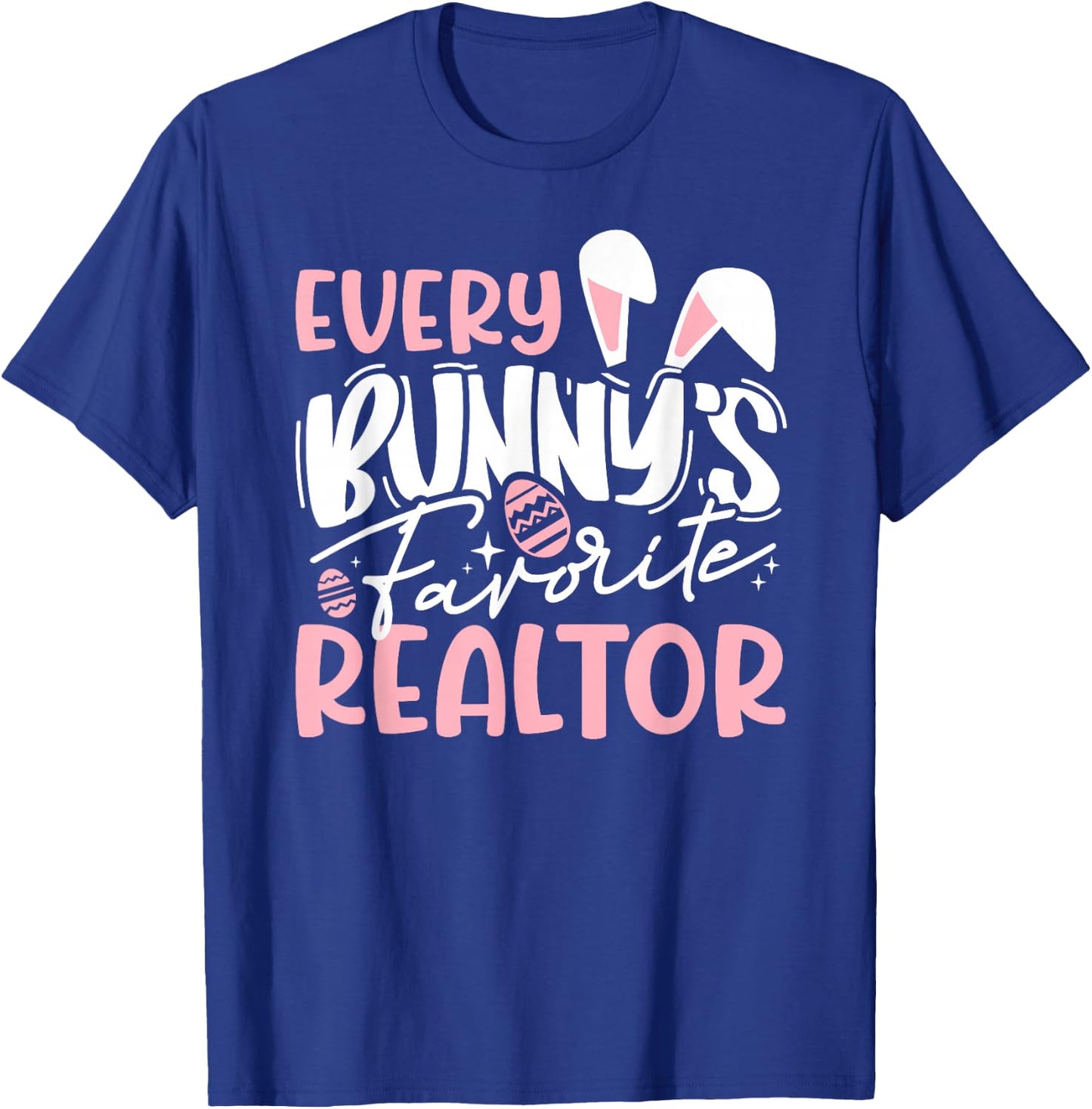 Realtor Easter Real Estate Agent T-Shirt - T-Shirt | Royal