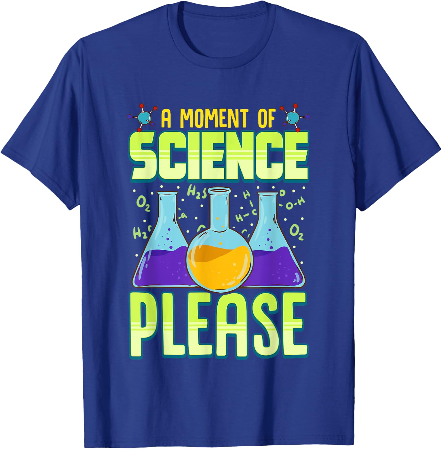 A Moment of Science Please T-Shirt - T-Shirt | Royal