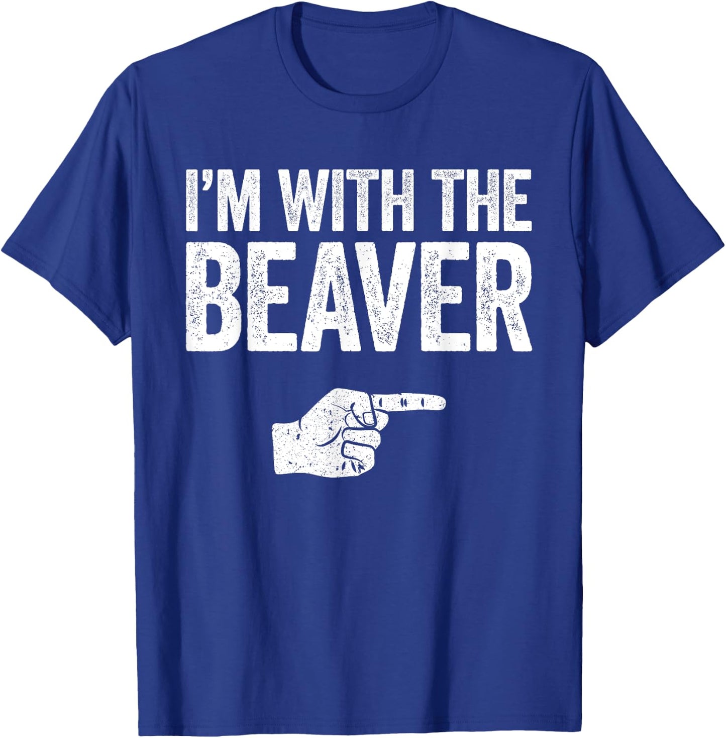 I'm With The Beaver Matching Beaver Costume Shirt T-Shirt - T-Shirt | Royal