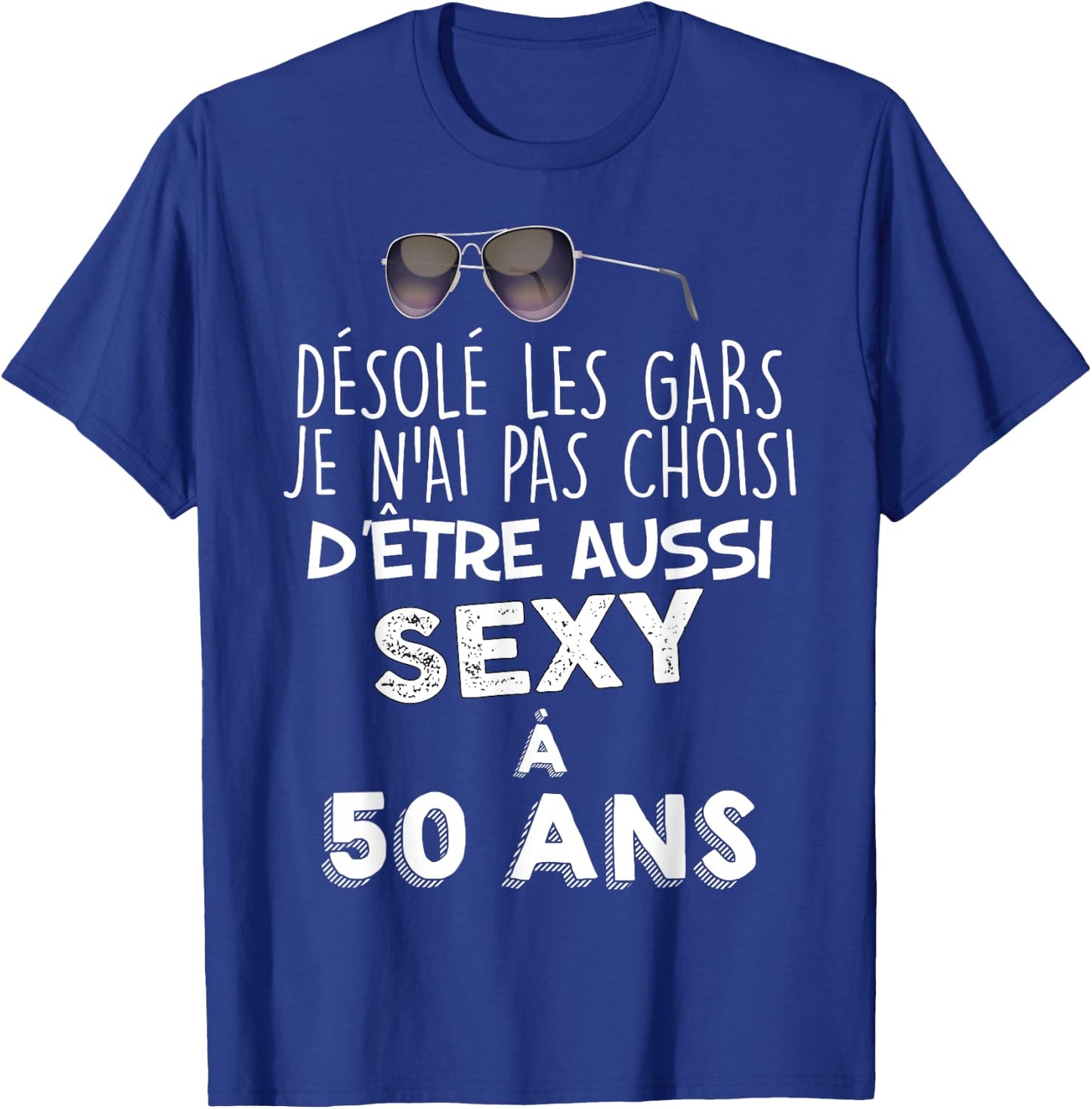 50 Years Beautiful Gift A Beautiful Kid Sexy Humour Man , Black, S T-Shirt - T-Shirt | Royal