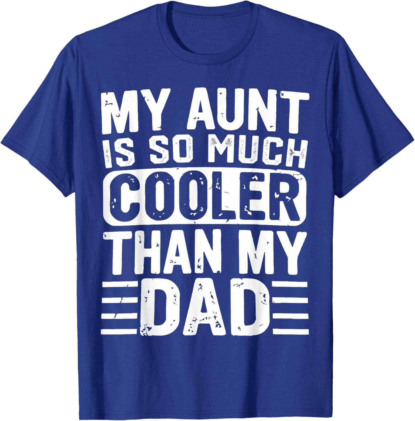 Groovy My Aunt Is So Much Cooler Than My Dad Niece Nephew T-Shirt - T-Shirt | Royal