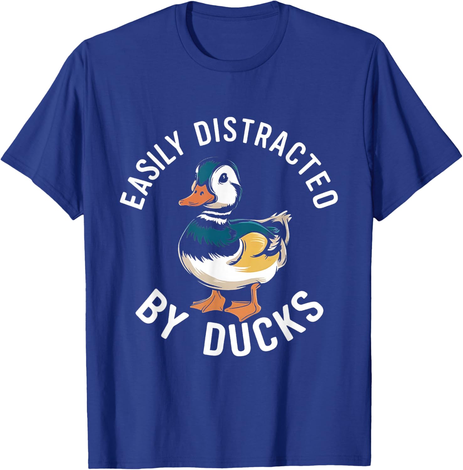 Easily Distracted By Ducks T-Shirt - T-Shirt | Royal