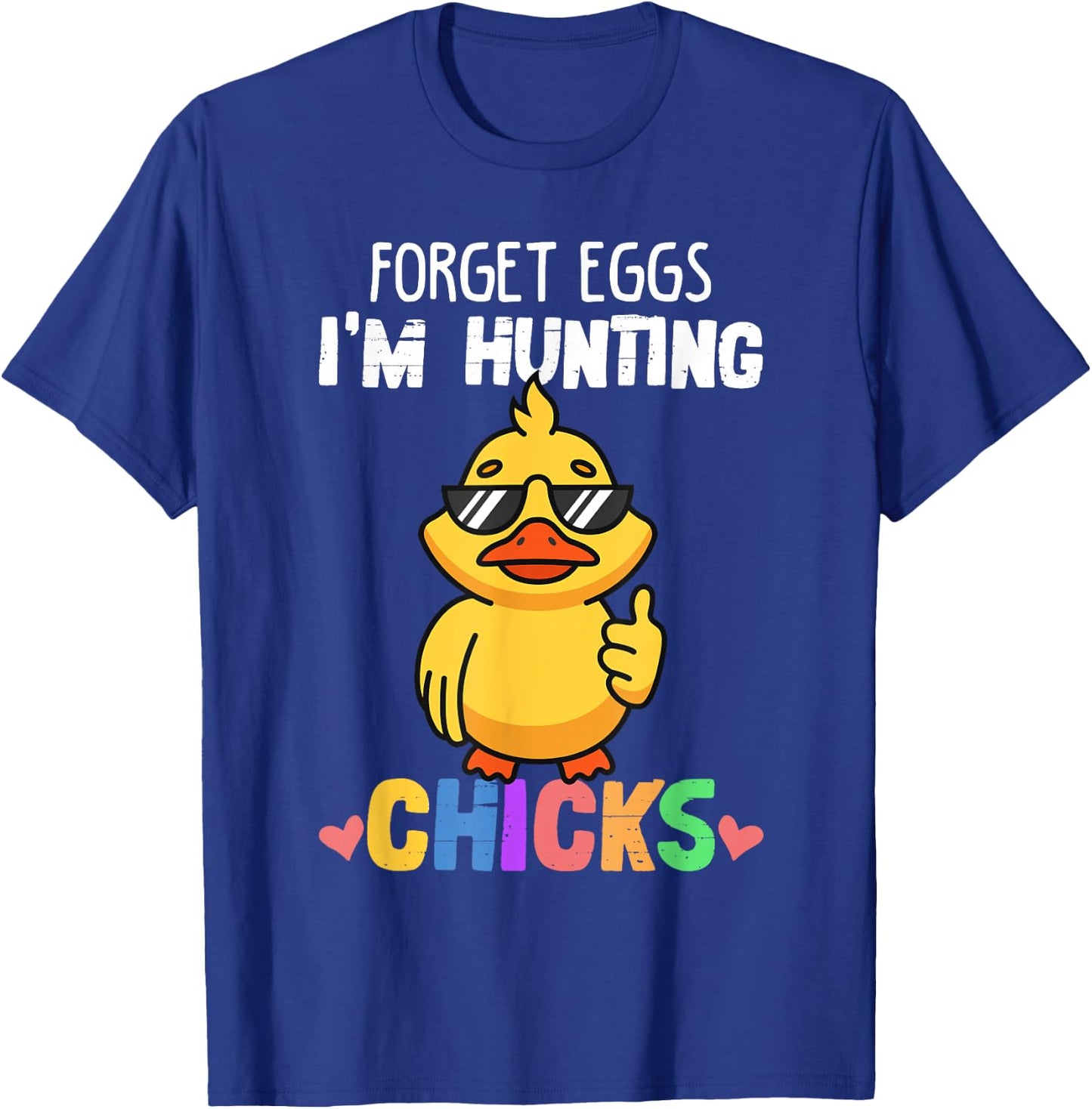 Forget Eggs Im Hunting Chicks Funny Easter Boys Toddler Kids T-Shirt - T-Shirt | Royal
