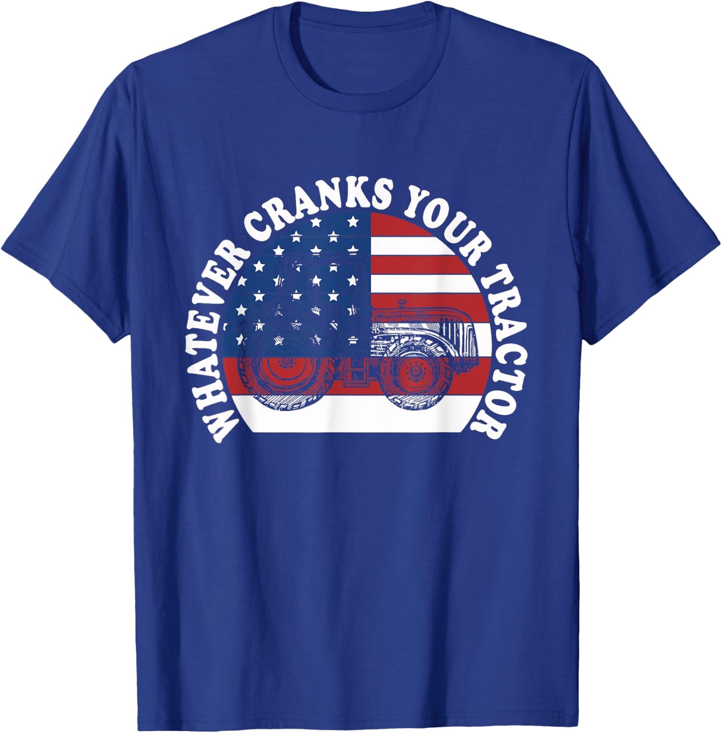 Whatever Cranks Your Tractor Western Cowboy America Flag T-Shirt - T-Shirt | Royal