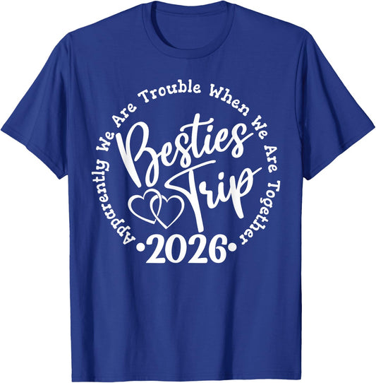 Besties Trip 2026, Mädchenwochenende, Urlaub für Damen T-Shirt - T-Shirt | Royal
