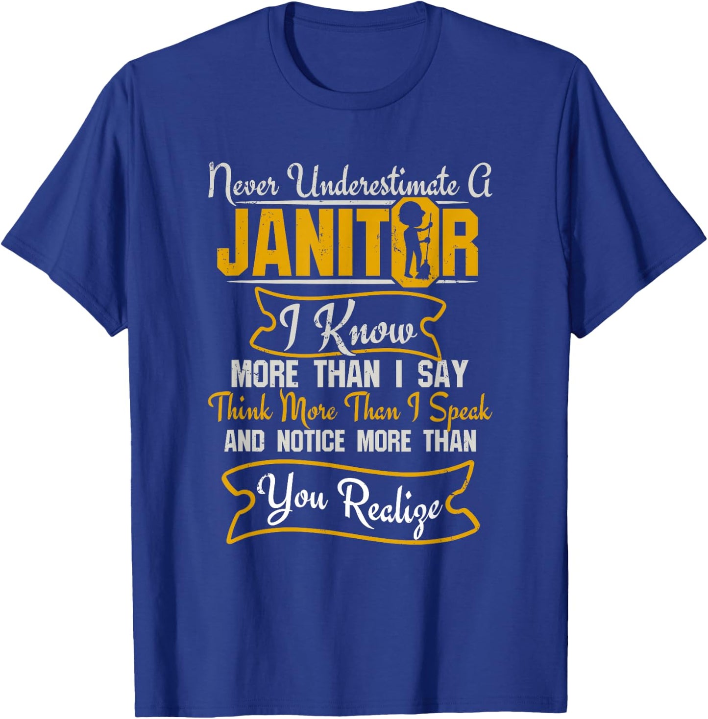Funny Janitor Shirt - Never Underestimate A Janitor T-Shirt - T-Shirt | Royal