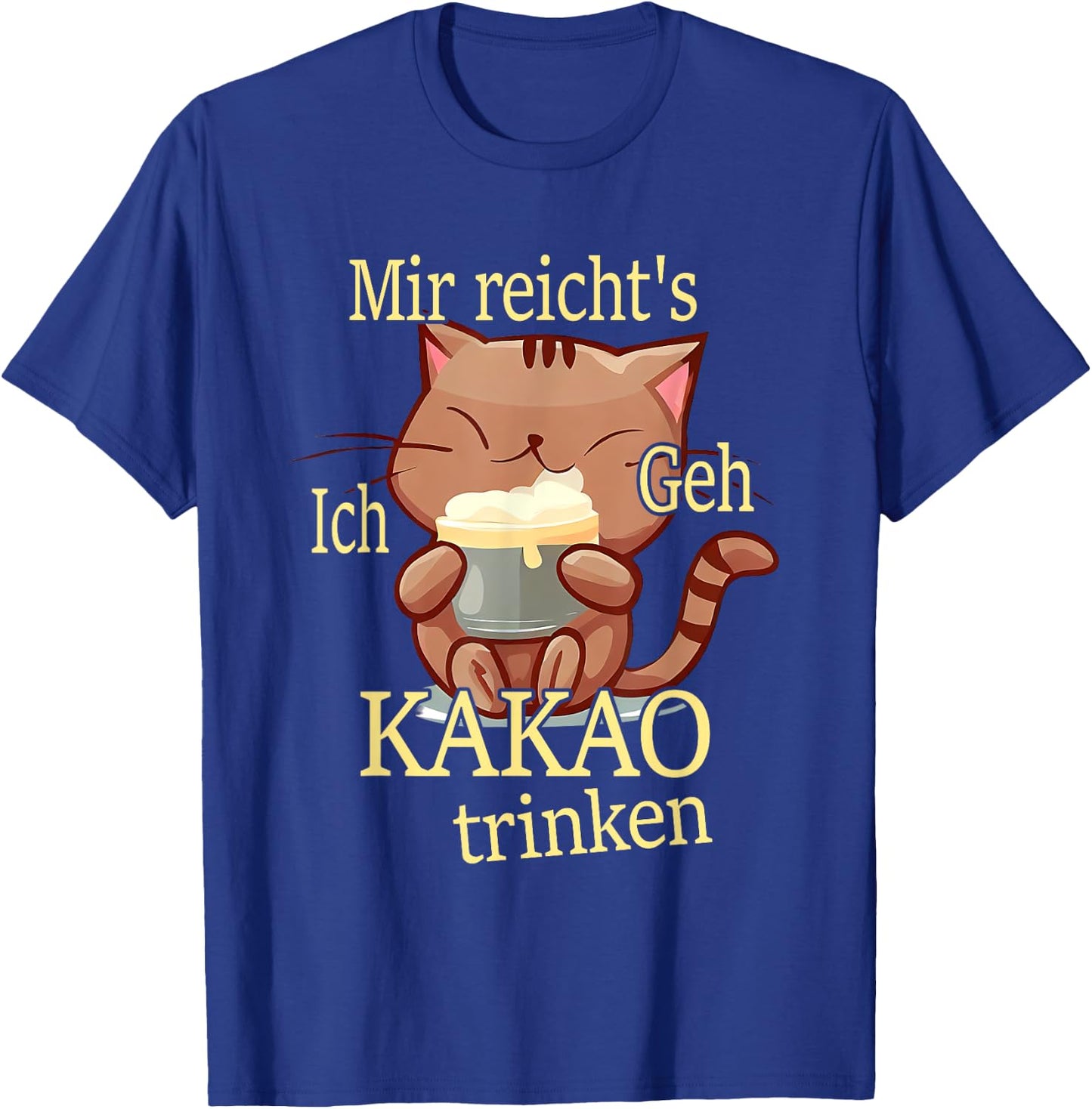 Mir reichts ich geh Kakao trinken T-Shirt - T-Shirt | Royal