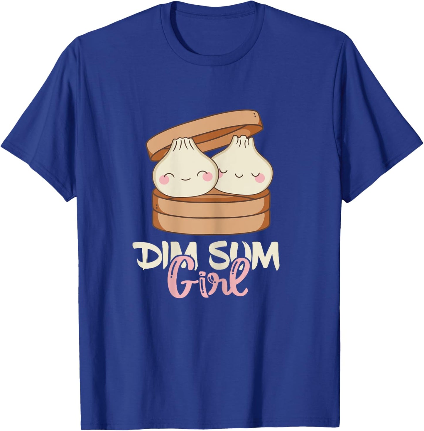 Dim Sum Girl Foodie Dumpling Lover Asian Food Dumplings T-Shirt - T-Shirt | Royal