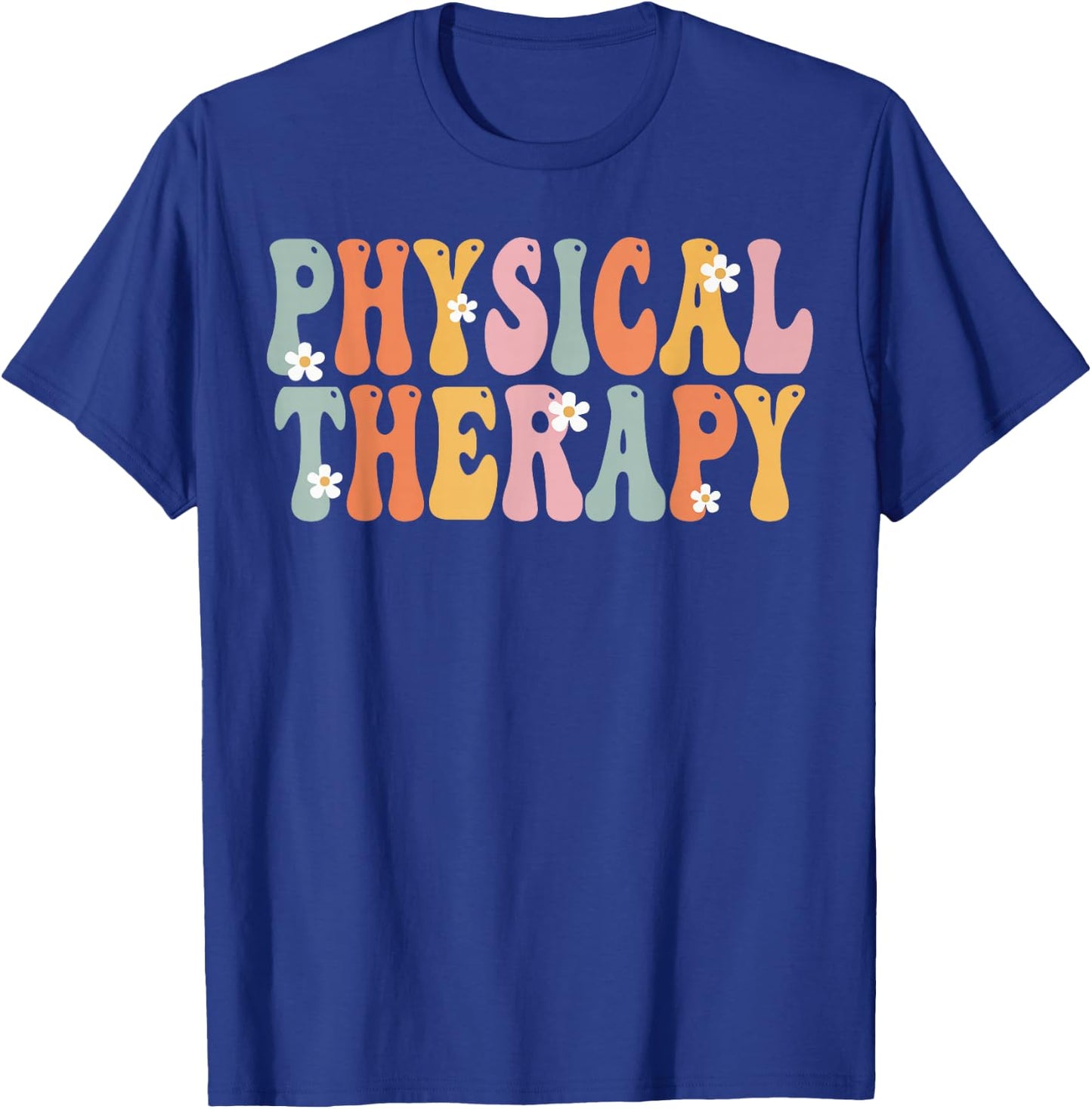 Physical Therapy Week Groovy Appreciation Day Work T-Shirt - T-Shirt | Royal