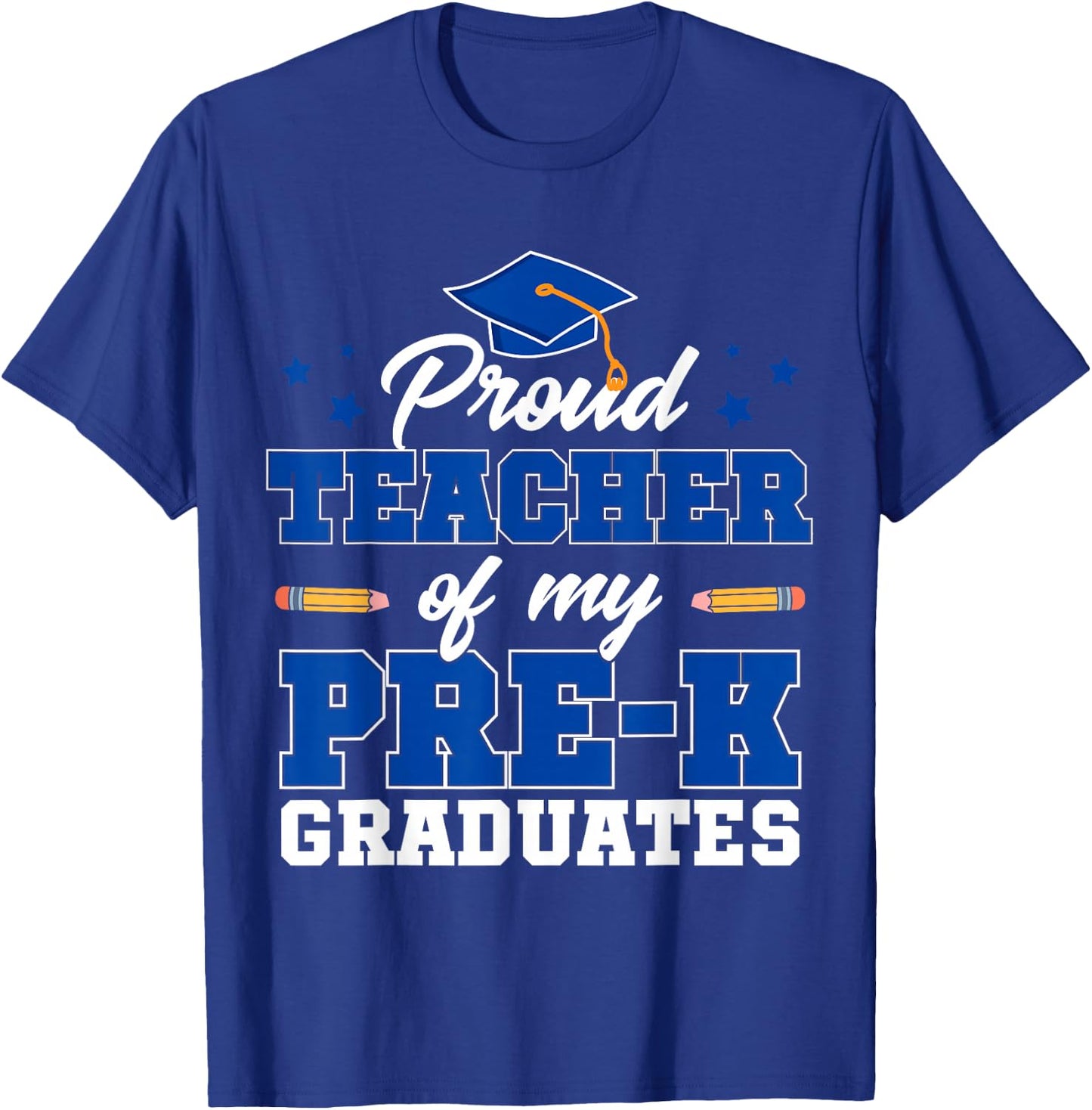 Proud Teacher Of My Pre-K Graduates T-Shirt - T-Shirt | Royal