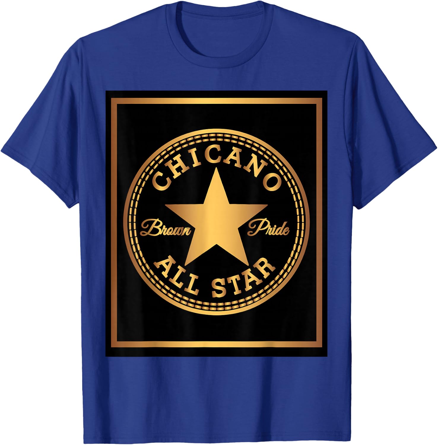 Chicano Brown Pride Gold T Shirt T-Shirt - T-Shirt | Royal
