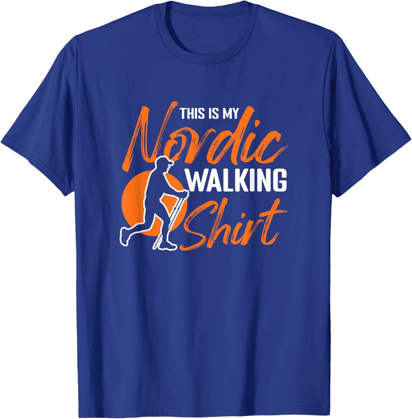 Nordic Walking Shirt Hiking Cardio Nordic Walker T-Shirt - T-Shirt | Royal