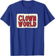 Enter the Madness of Clown World Today for Adults and Kids T-Shirt - T-Shirt | Royal