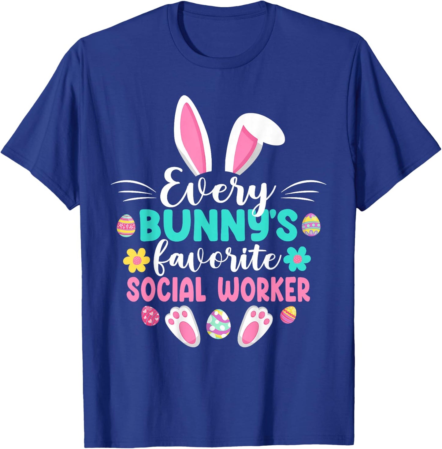 Every Bunny's Favorite Social Worker Shirt Funny Easter Day T-Shirt - T-Shirt | Royal