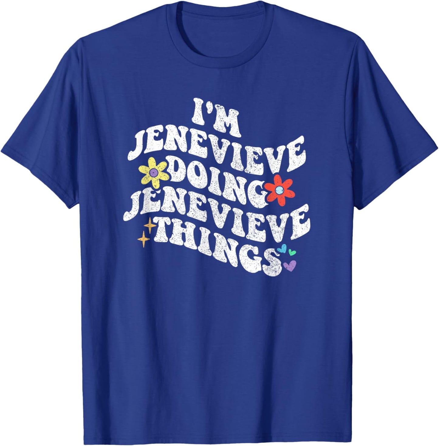 Retro Groovy Im JENEVIEVE Doing JENEVIEVE Things Funny T-Shirt - T-Shirt | Royal