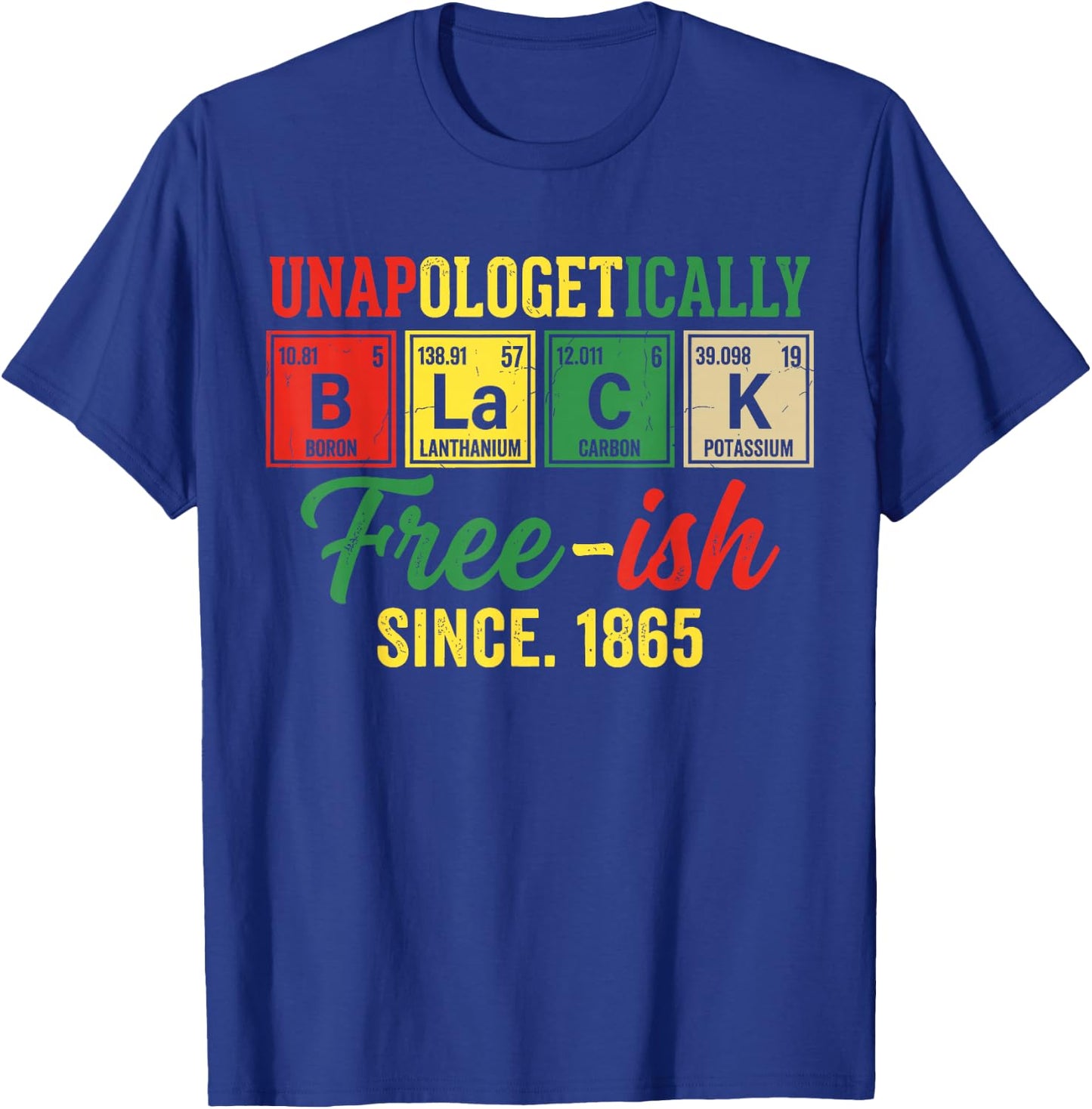Black History Month Unapologetically Black Periodic Table T-Shirt - T-Shirt | Royal