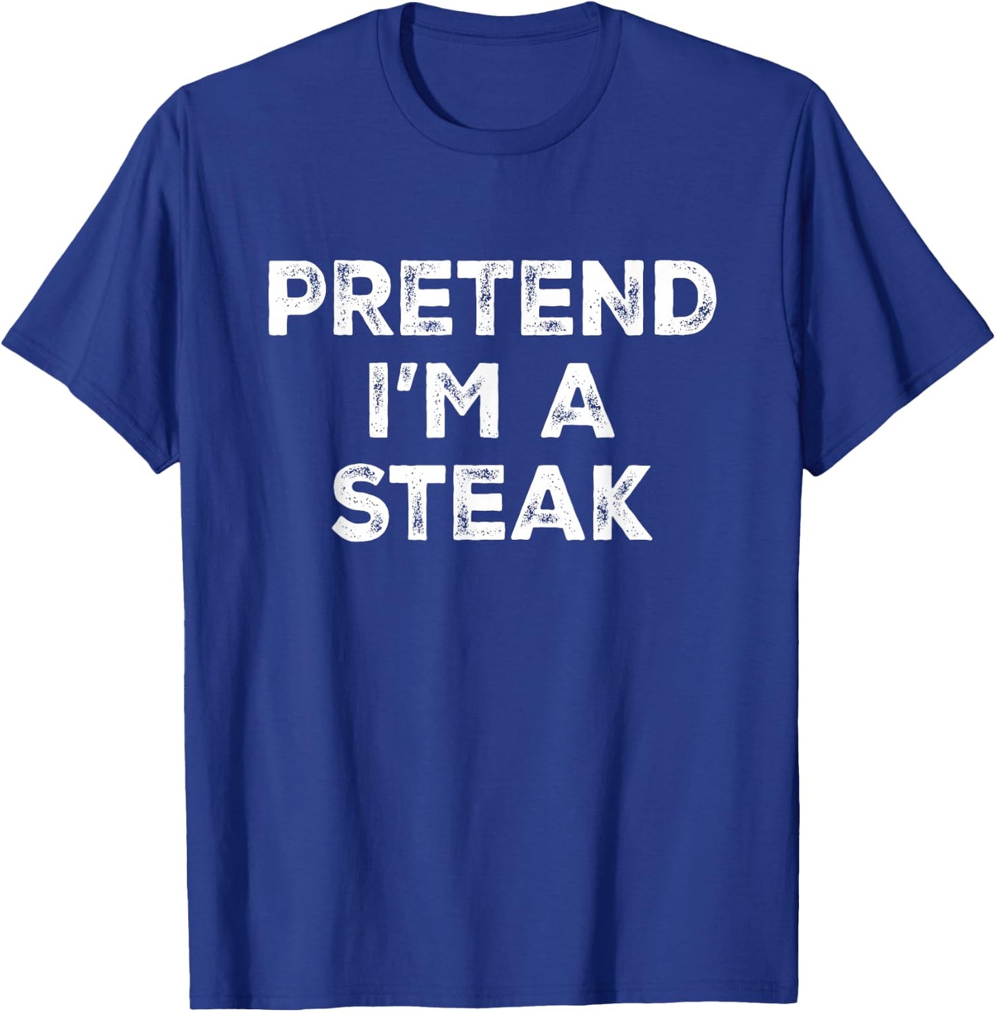 Pretend I'm A Steak Lazy Halloween Costume T-Shirt - T-Shirt | Royal