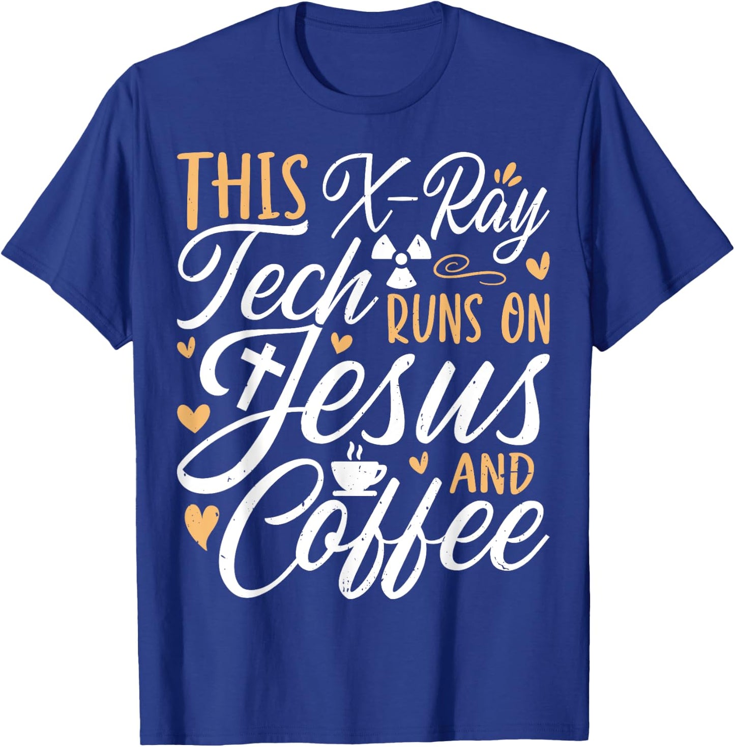 This X-Ray Tech Runs on Jesus & Coffee - Radiology Xary Tech T-Shirt - T-Shirt | Royal