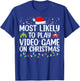 Most Likely To Play Video Game On Christmas Santa Gaming T-Shirt - T-Shirt | Royal