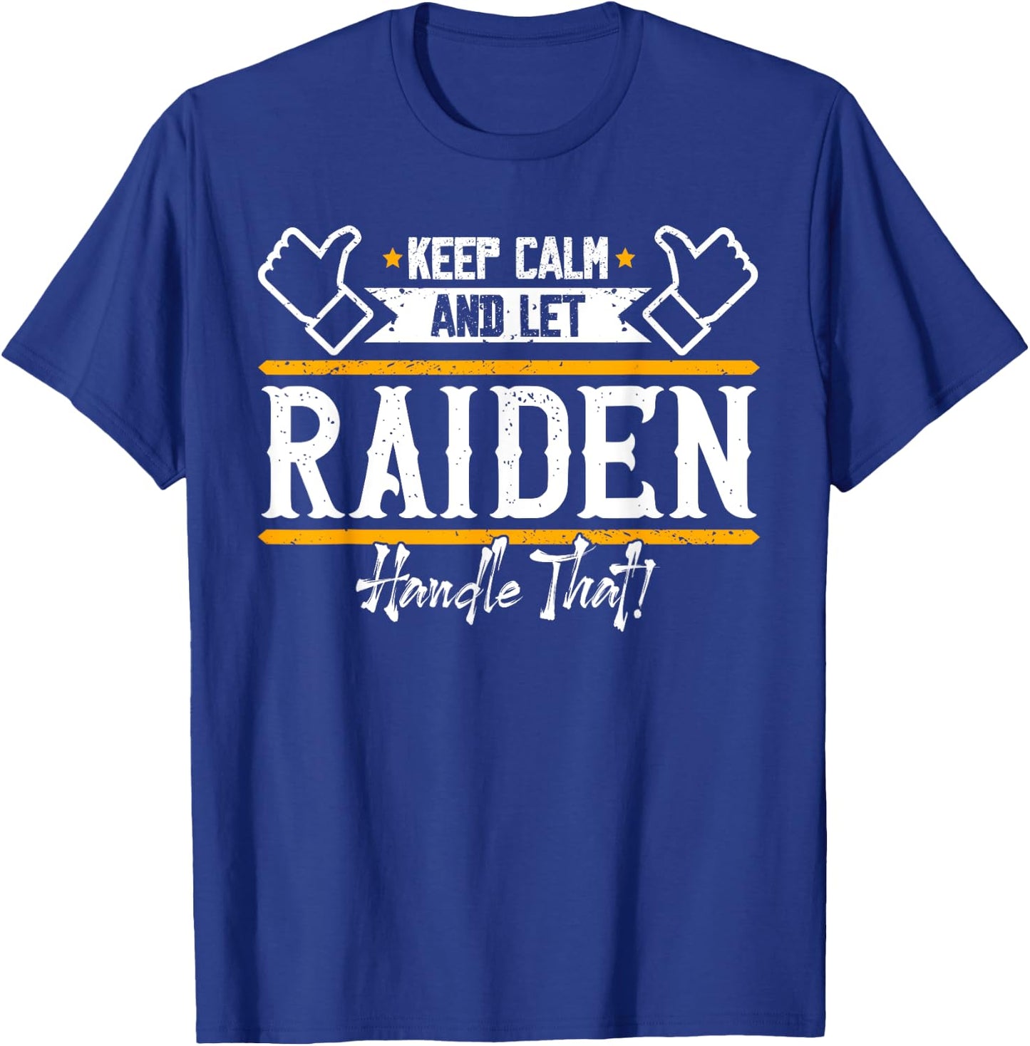 Raiden | Keep Calm and let Raiden handle that T-Shirt - T-Shirt | Royal