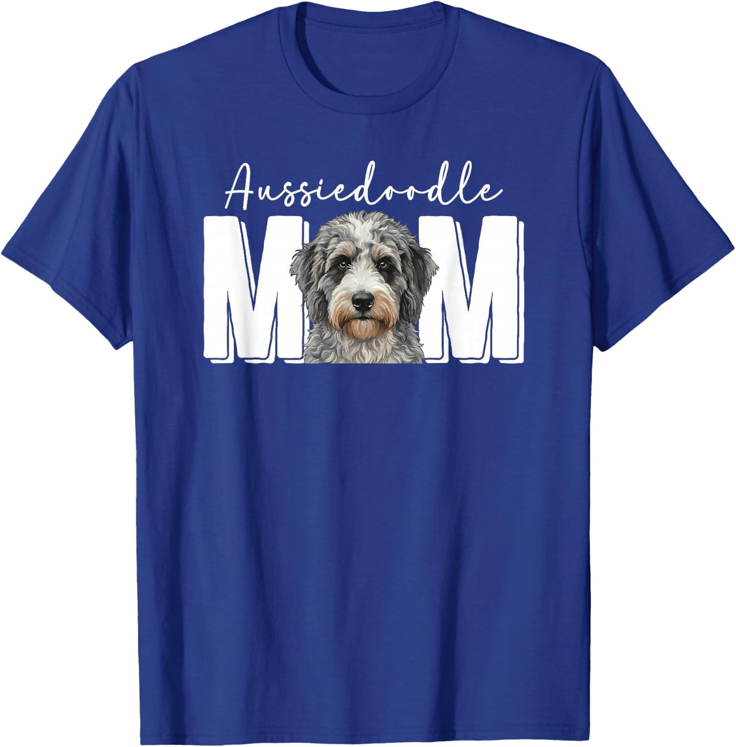 Aussiedoodle Mom Aussiedoodle Owner Aussiedoodle Lover T-Shirt - T-Shirt | Royal