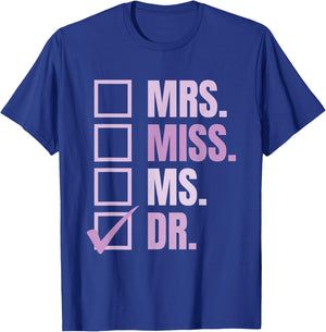 Mrs. Miss. Ms. Dr. Doctor of Education T-Shirt - T-Shirt | Royal