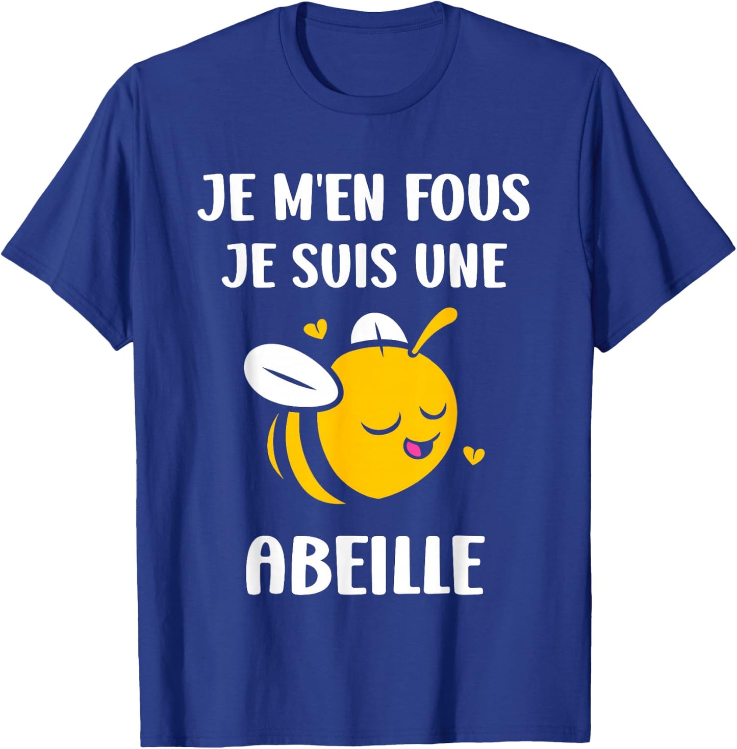 Funny Bee insect Je m'en fous je suis une Abeille T-Shirt - T-Shirt | Royal