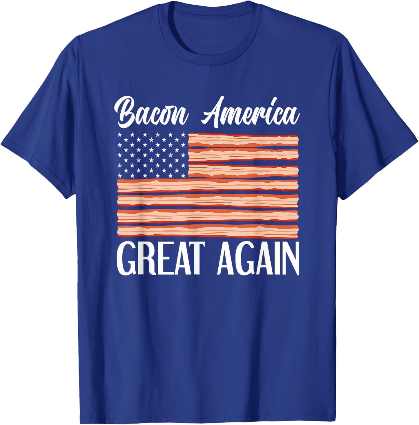 Bacon AMerica Great Again USA Flag Funny Bacon Lover Women Girls Kids Men T-Shirt - T-Shirt | Royal