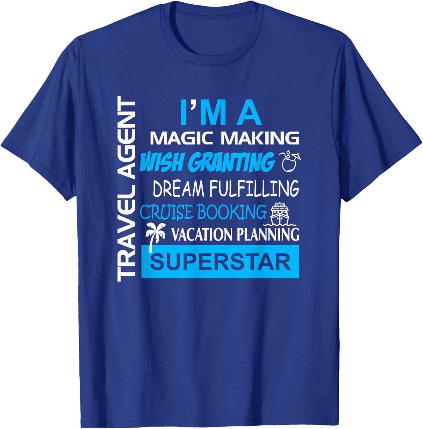 Travel Agent Magic Dream Cruise Vacation Superstar Shirt T-Shirt - T-Shirt | Royal