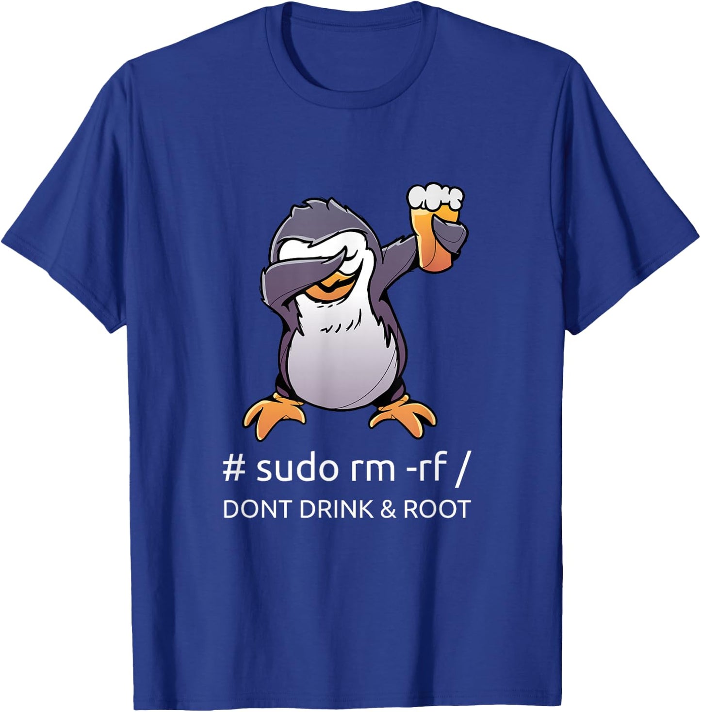 sudo rm rf Dont Drink and Root Computer Scientist Tux Linux Coding T-Shirt - T-Shirt | Royal