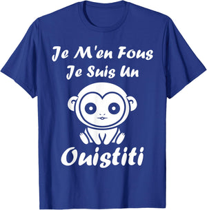 Little Animals Monkey Humour Je m'en Fous Je suis Un Ouistiti T-Shirt - T-Shirt | Royal