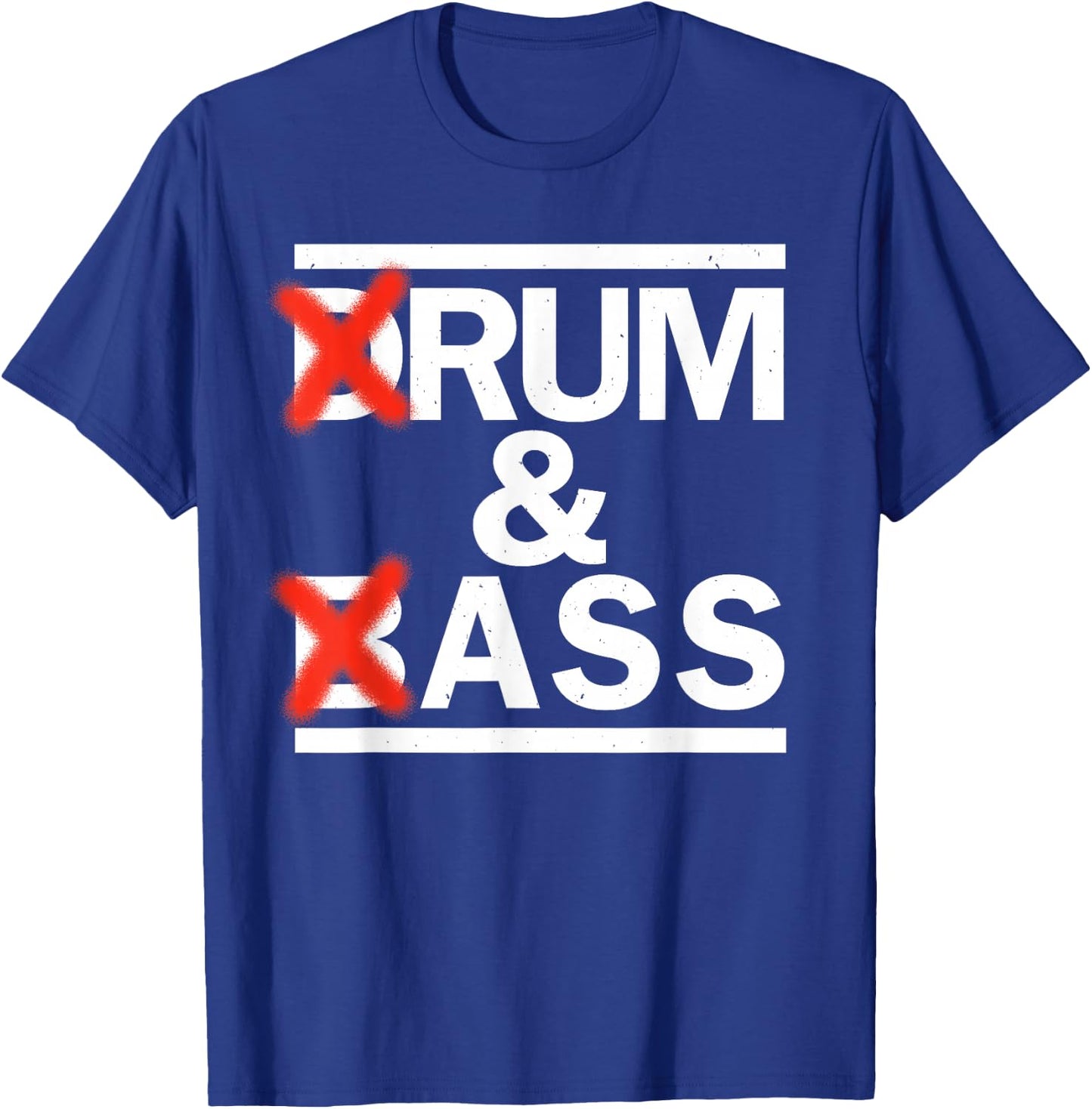 Drum & Bass Rum & Ass Funny Rave Party EDM DJ House Music , Black, S T-Shirt - T-Shirt | Royal