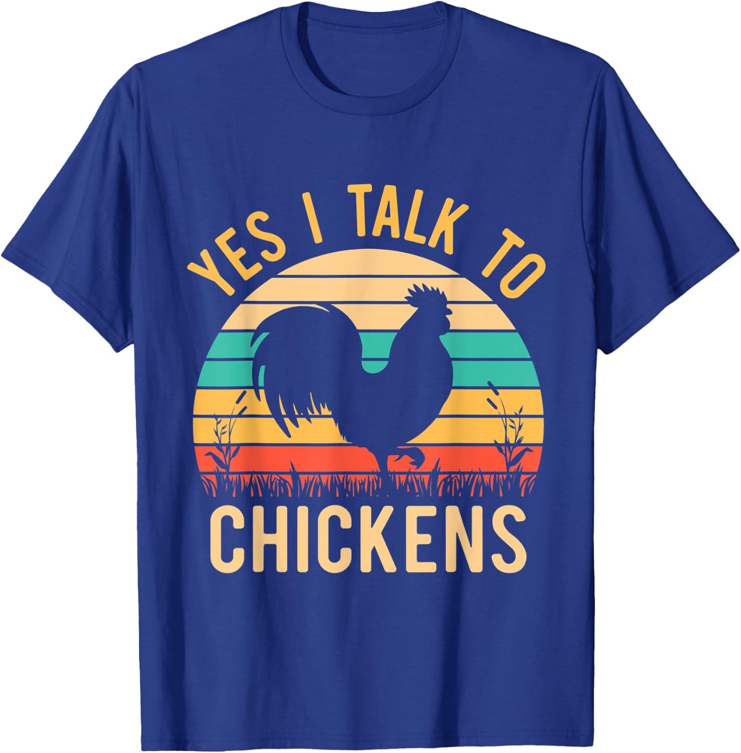 Yes I Talk To Chickens - Funny Chicken Lover Farming T-Shirt - T-Shirt | Royal