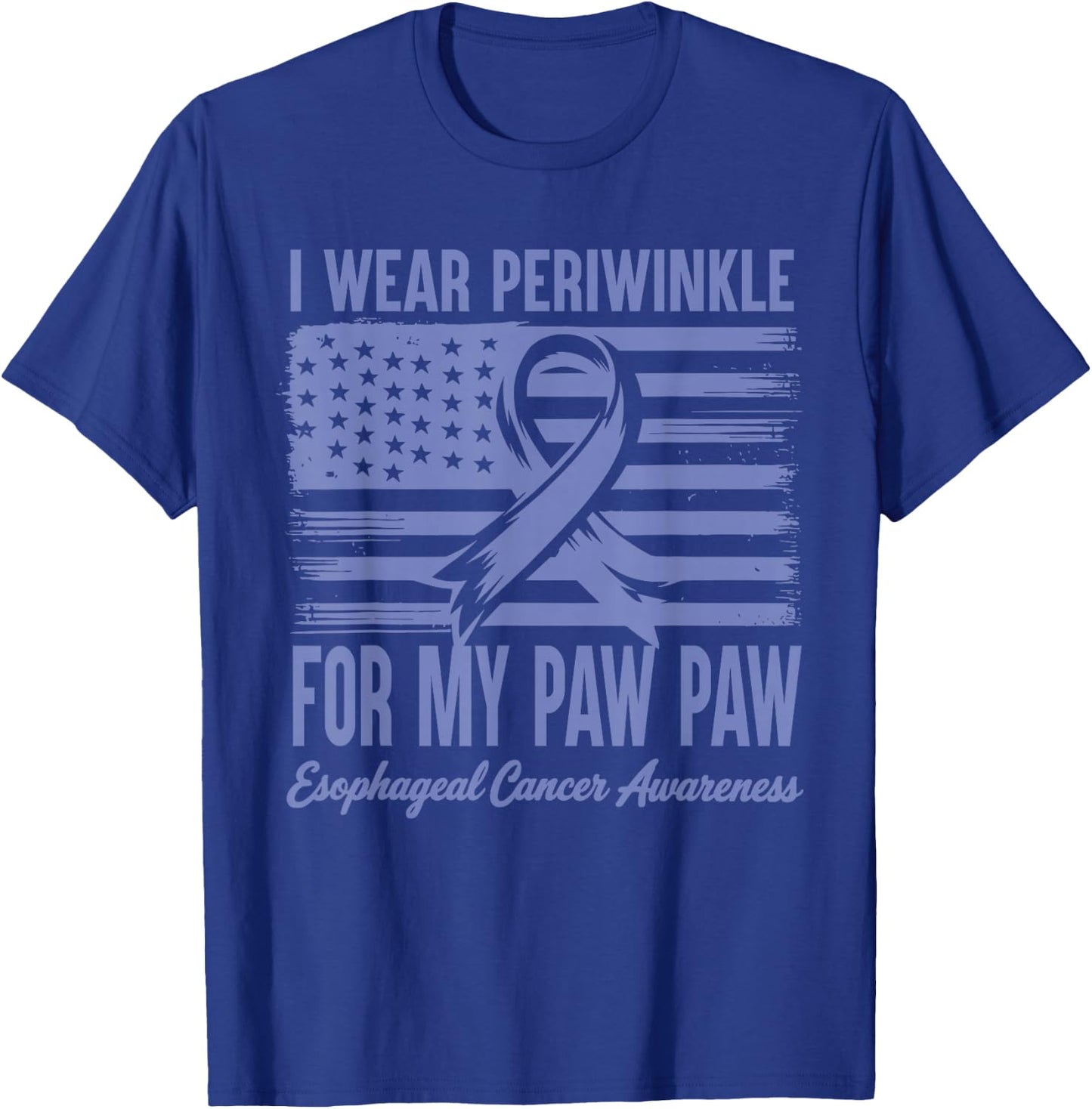 I Wear Periwinkle For My Paw Paw Esophageal Cancer Awareness T-Shirt - T-Shirt | Royal