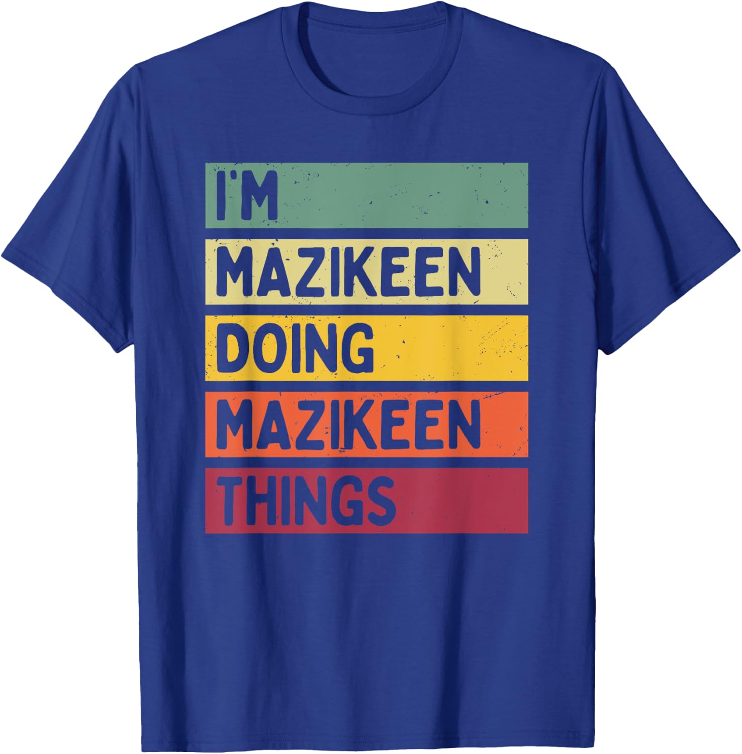 I'm Mazikeen Doing Mazikeen Things Funny Personalized Quote T-Shirt - T-Shirt | Royal