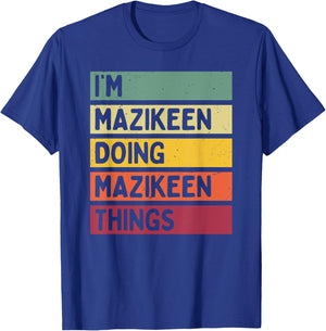 I'm Mazikeen Doing Mazikeen Things Funny Personalized Quote T-Shirt - T-Shirt | Royal