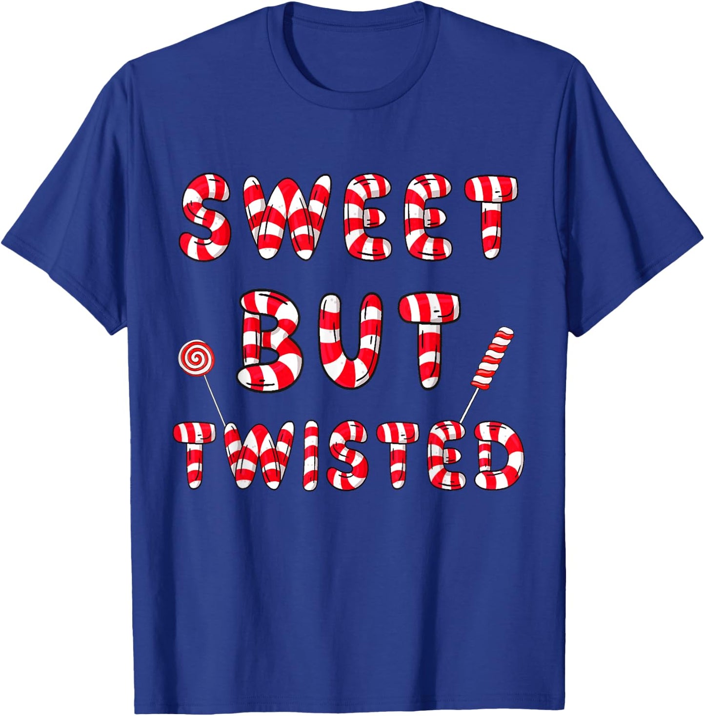 Peppermint Candy Sweet But Twisted Christmas Peppermint T-Shirt - T-Shirt | Royal