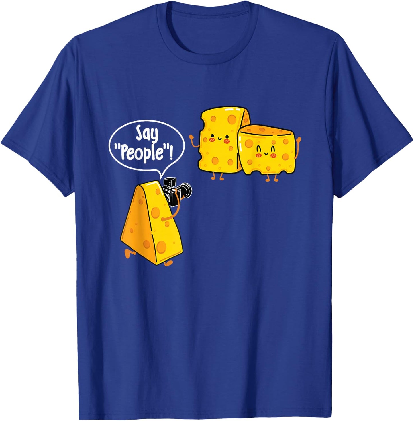 Say People - Cheese Lover Food Dairy Milk Gouda Cheddar Brie T-Shirt - T-Shirt | Royal